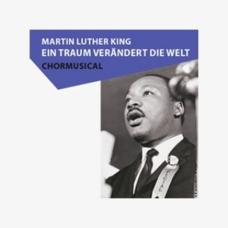 Martin Luther - Ein Traum verändert die Welt © Verein Chormusical Salzburg